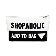 Load image into Gallery viewer, &quot; Shopaholic &quot; Accessory Pouch w T-bottom