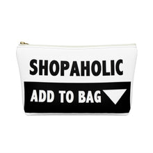 Load image into Gallery viewer, " Shopaholic " Accessory Pouch w T-bottom