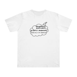 Thought Bubble Tee : Somewhat Sarcastic Slightly Awkward Basically an Asshole