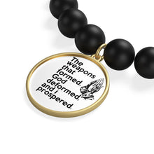 Load image into Gallery viewer, The Weapons That Formed (praying hands) ...sacred reminder everyday Matte Onyx Bracelet