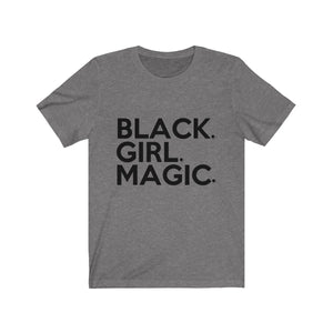 Black Girl Magic (big block front x signature series back) Bella Canvas™ Unisex Jersey Short Sleeve Tee