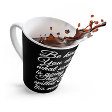 Load image into Gallery viewer, Be Kind Latte Mug