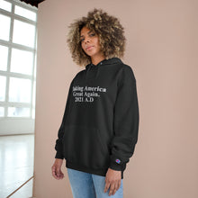 Load image into Gallery viewer, Making America Great Again UNISEX TeesAllAboutIt x Champion Hoodie