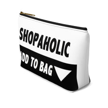 Load image into Gallery viewer, " Shopaholic " Accessory Pouch w T-bottom