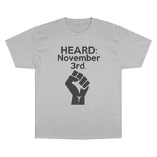 Load image into Gallery viewer, HEARD: NOVEMBER 3 Champion x TeeAllAboutIt T-Shirt (Black Letter/Fist)