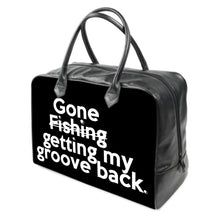 Load image into Gallery viewer, "Gone getting my groove back" ...(black) leather carry on travel / gym / handbag