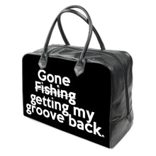 Load image into Gallery viewer, &quot;Gone getting my groove back&quot; ...(black) leather carry on travel / gym / handbag
