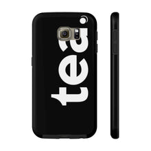 Load image into Gallery viewer, " Tea. " Case Mate Tough Phone Cases (iPhone XR - Samsung Galaxy S6 Tough)