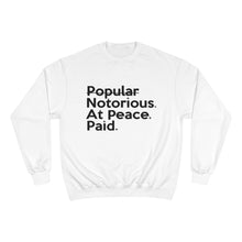 Load image into Gallery viewer, Inspired by Draya | Notorious. At Peace. Paid. Unisex Champion x TeeAllAboutIt Sweatshirt