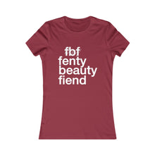 Load image into Gallery viewer, Fenty Beauty Fiend ( Rihanna inspired ) Women's Favorite Tee🌠