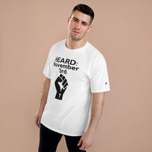 Load image into Gallery viewer, HEARD: NOVEMBER 3 Champion x TeeAllAboutIt T-Shirt (Black Letter/Fist)