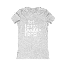 Load image into Gallery viewer, Fenty Beauty Fiend ( Rihanna inspired ) Women's Favorite Tee🌠