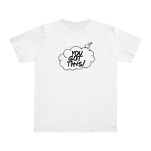 Load image into Gallery viewer, Thought Bubble Tee : You Got This!