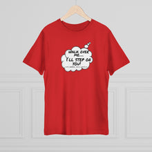 Load image into Gallery viewer, Thought Bubble Tee : Walk On Me I'll Step On You! (Acts, Hebrew, Psalm, Corinthians)
