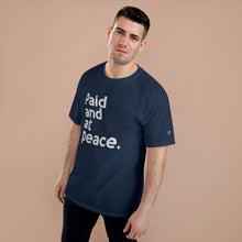 Load image into Gallery viewer, Paid and at Peace Champion x TeeAllAboutIt Unisex T-Shirt