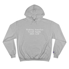 Load image into Gallery viewer, Making America Great Again UNISEX TeesAllAboutIt x Champion Hoodie