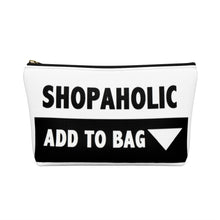 Load image into Gallery viewer, " Shopaholic " Accessory Pouch w T-bottom