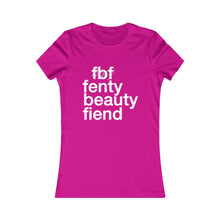 Load image into Gallery viewer, Fenty Beauty Fiend ( Rihanna inspired ) Women's Favorite Tee🌠
