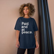 Load image into Gallery viewer, Paid and at Peace Champion x TeeAllAboutIt Unisex T-Shirt