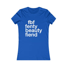 Load image into Gallery viewer, Fenty Beauty Fiend ( Rihanna inspired ) Women's Favorite Tee🌠