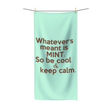Load image into Gallery viewer, " Whatever's Meant is Mint " (mint/chocolate) Polycotton Towel