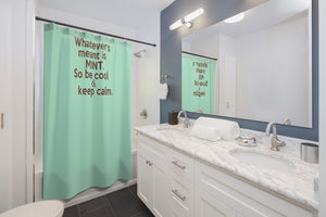 " Whatever's Meant is Mint " (mint/chocolate) Shower Curtains