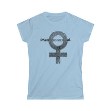 Load image into Gallery viewer, PheNOMENal Woman, Women's Softstyle Tee (black)
