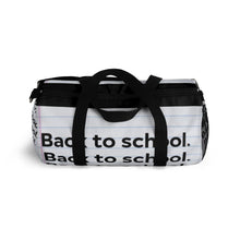 Load image into Gallery viewer, "Back To School" Duffel Bag