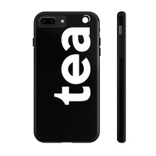 Load image into Gallery viewer, " Tea. " Case Mate Tough Phone Cases (iPhone XR - Samsung Galaxy S6 Tough)