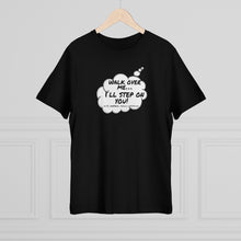 Load image into Gallery viewer, Thought Bubble Tee : Walk On Me I'll Step On You! (Acts, Hebrew, Psalm, Corinthians)
