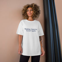 Load image into Gallery viewer, Making America Great Again UNISEX TeeAllAboutIt x Champion T-Shirt