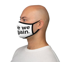 Load image into Gallery viewer, "Here We Go Again" Fitted Polyester Face Mask (black letter)