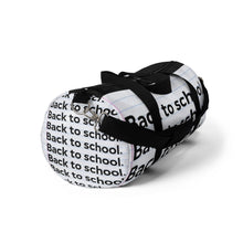 Load image into Gallery viewer, "Back To School" Duffel Bag