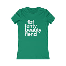 Load image into Gallery viewer, Fenty Beauty Fiend ( Rihanna inspired ) Women's Favorite Tee🌠