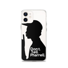 Load image into Gallery viewer, " Don't Tell Pharrell. " iPhone Cases (all models)