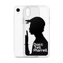 Load image into Gallery viewer, &quot; Don&#39;t Tell Pharrell. &quot; iPhone Cases (all models)