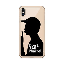 Load image into Gallery viewer, " Don't Tell Pharrell. " iPhone Cases (all models)