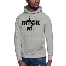 Load image into Gallery viewer, BLACK af Unisex Hoodie #BlackAF