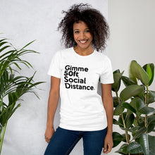 Load image into Gallery viewer, Gimme Social Distance Short-Sleeve Unisex T-Shirt