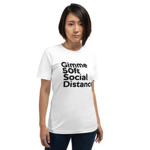 Load image into Gallery viewer, Gimme Social Distance Short-Sleeve Unisex T-Shirt