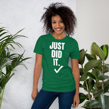 Load image into Gallery viewer, Nike inspired  ̷ J̷u̷s̷t̷ ̷D̷o̷ ̷I̷t̷ Just Did It. Short-Sleeve UNISEX tee