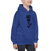 Load image into Gallery viewer, ̷J̷u̷s̷t̷ ̷D̷o̷ ̷I̷t̷ Just Did It.  Kids Hoodie