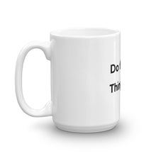 Load image into Gallery viewer, " Do the Right Things " Mug