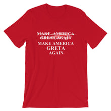 Load image into Gallery viewer, Greta Thunberg v. Trump inspired MAKE AMERICA  ̷G̷R̷E̷A̷T̷ GRETA AGAIN Short-Sleeve Unisex T-Shirt