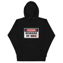 Load image into Gallery viewer, Beware of D̸o̸g̸ God ... Unisex Hoodie