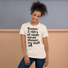 Load image into Gallery viewer, Method Man & Mary J Blige inspired "Rockin' 3/4th's Of Cloth Never Showin My Stuff Off" Unisex T-Shirt