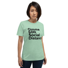 Load image into Gallery viewer, Gimme Social Distance Short-Sleeve Unisex T-Shirt