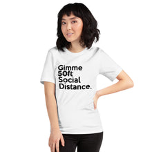 Load image into Gallery viewer, Gimme Social Distance Short-Sleeve Unisex T-Shirt
