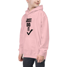 Load image into Gallery viewer, ̷J̷u̷s̷t̷ ̷D̷o̷ ̷I̷t̷ Just Did It.  Kids Hoodie