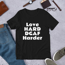 Load image into Gallery viewer, Love HARD DGAF Harder Short-Sleeve UNISEX tee
